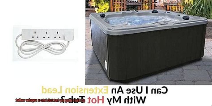 Can I plug my hot tub into a regular outlet?