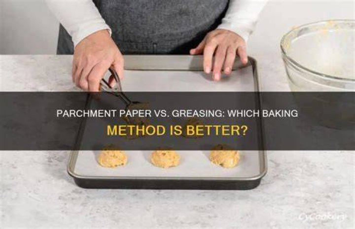Can I use parchment instead of greasing?