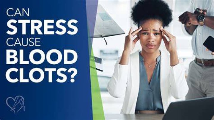 Can stress cause blood clots?