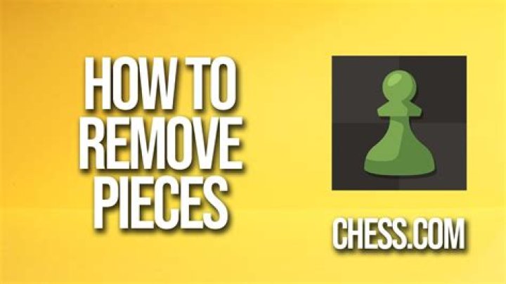 Can you remove a piece in chess?