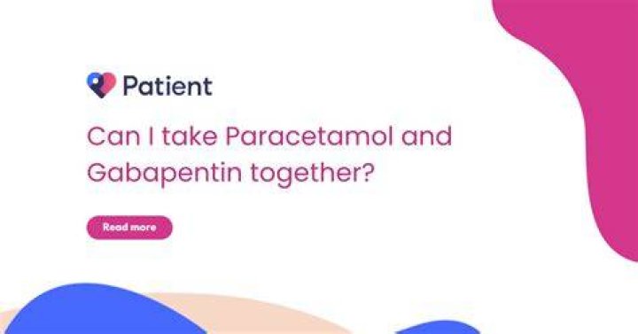 Can you take paracetamol with gabapentin?