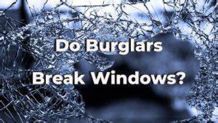 Do burglars break windows?