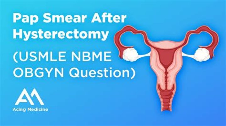 Do you have to have a Pap smear if you had a hysterectomy?