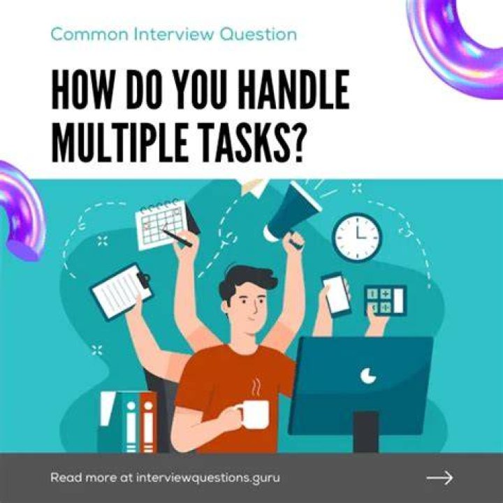 How do you answer how do you handle multiple tasks?