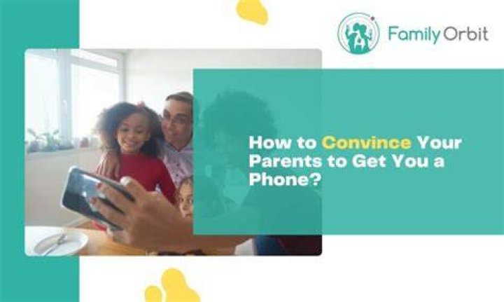 How do you convince your parents to get you a phone?