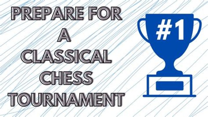 How do you prepare for a classical chess tournament?