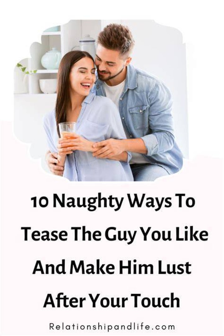 How do you tease a guy flirting?