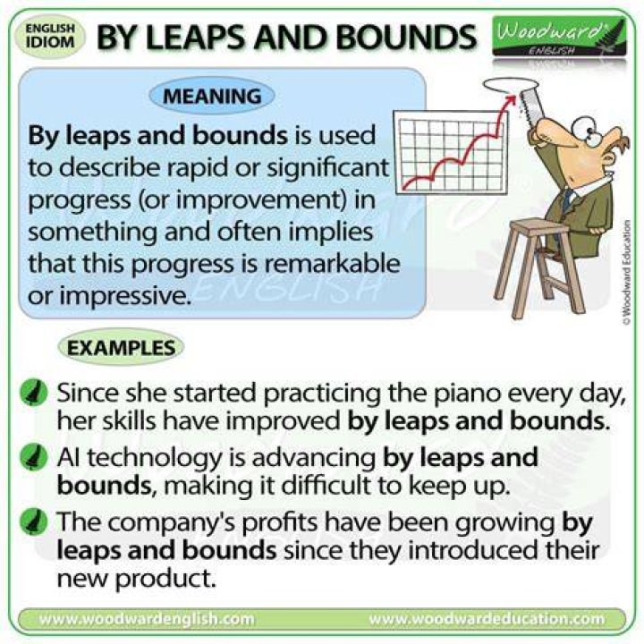 How do you use leaps and bounds in a sentence?