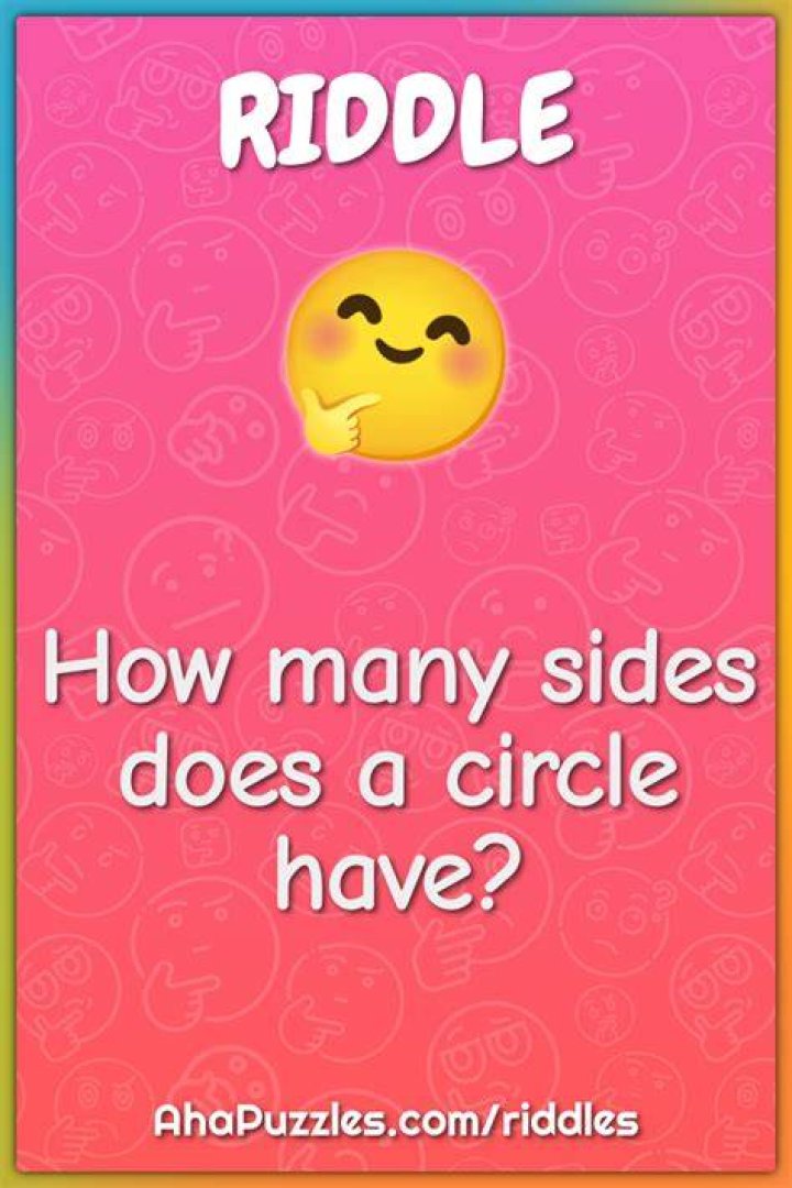 How many sides a circle has riddle answer?