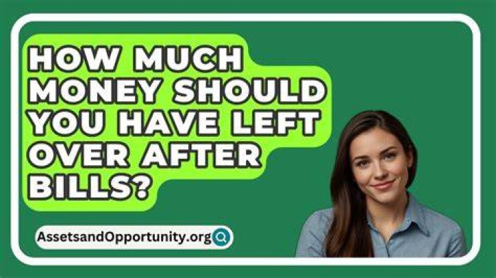 How much should you have left over after bills?