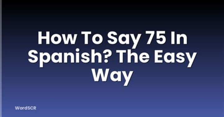 【How-to】How to say 75 in spanish