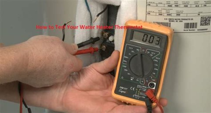 How to Test Water Heater Thermostat: Test & Replace Thermostat