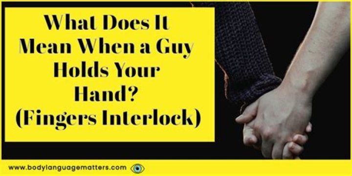 【How-to】What does it mean to interlock fingers when holding hands