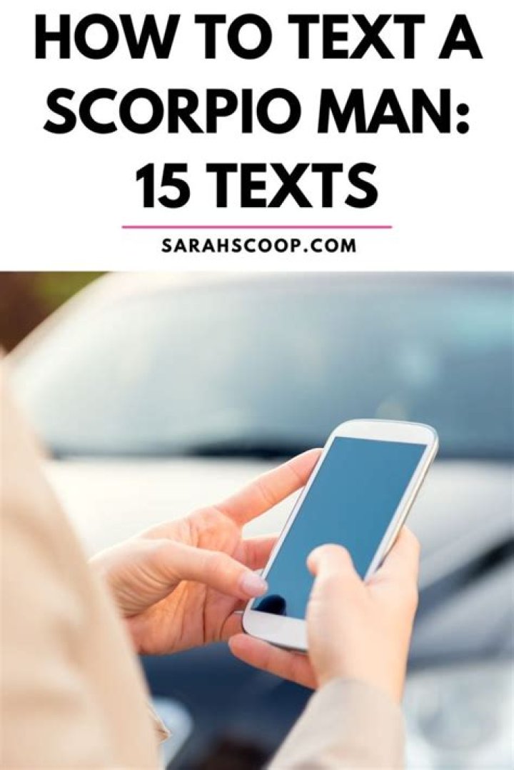 【How-to】When you don t text a scorpio man