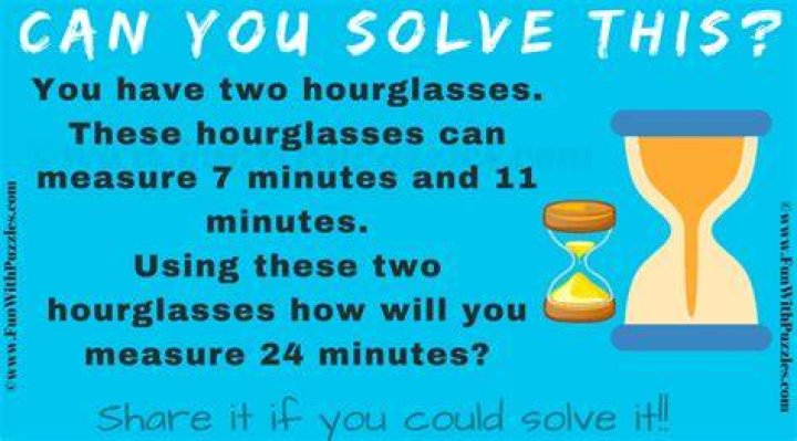 How will you measure 7 minutes using these two hourglasses?