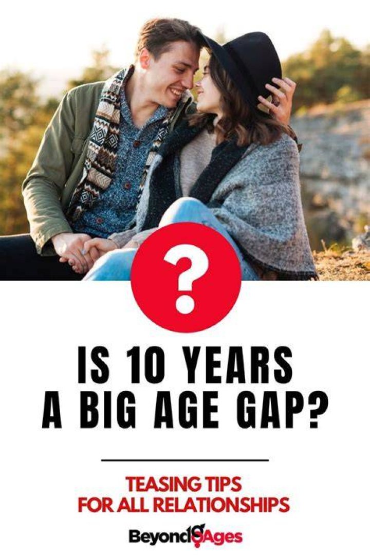 Is 10 years a big age gap?