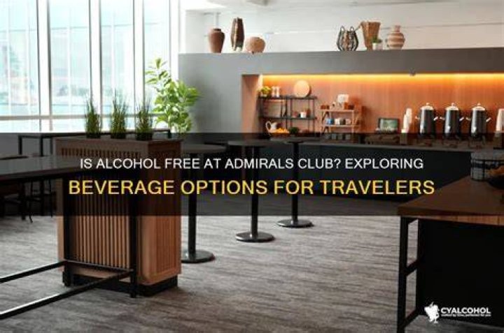 Is alcohol free in Admirals Club?