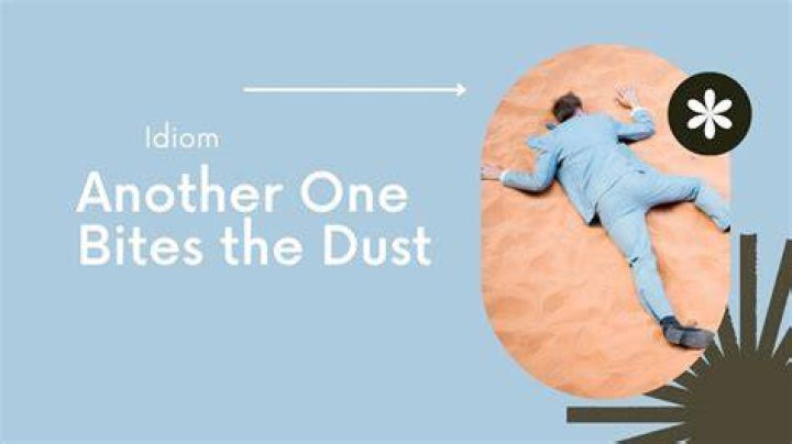 Is Another One Bites the Dust an idiom?