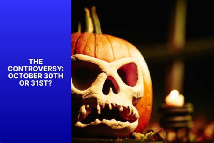 Is Halloween the 30th or 31st?