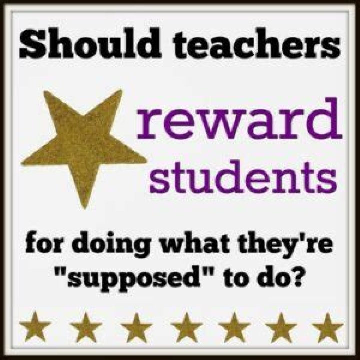 Should teachers reward students?