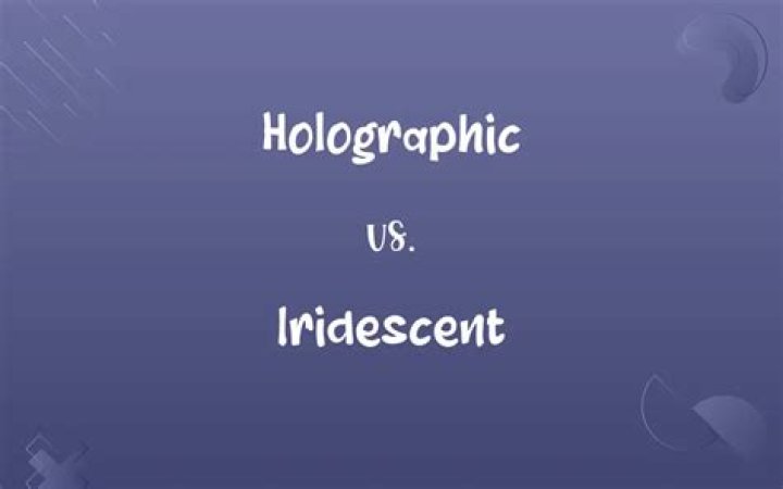 What's the difference between iridescent and holographic?