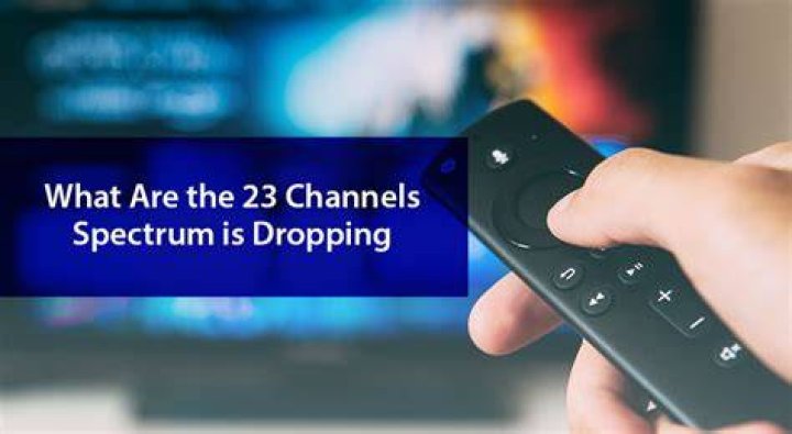 What are the 23 channels Spectrum is dropping?