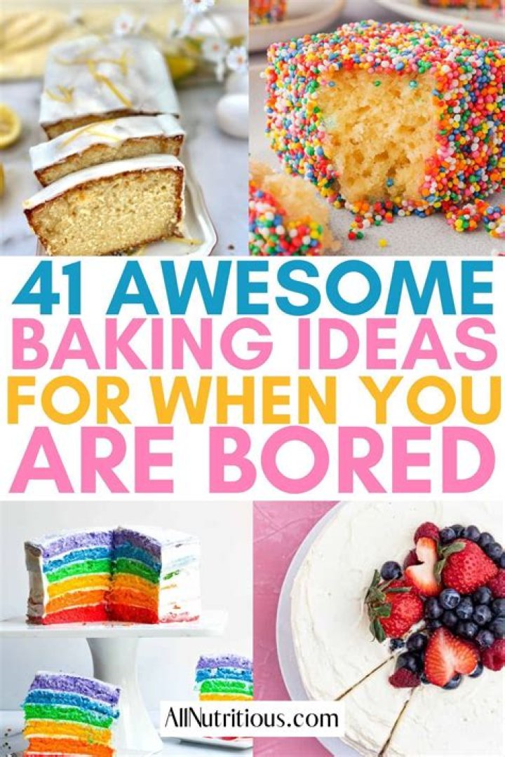 What can you bake when your bored?