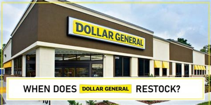 What days does Dollar General restock?