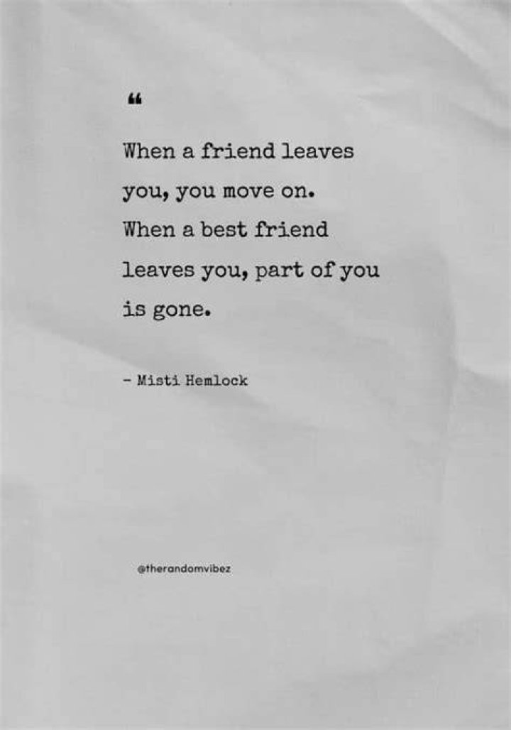 What do you do when your best friend leaves you?