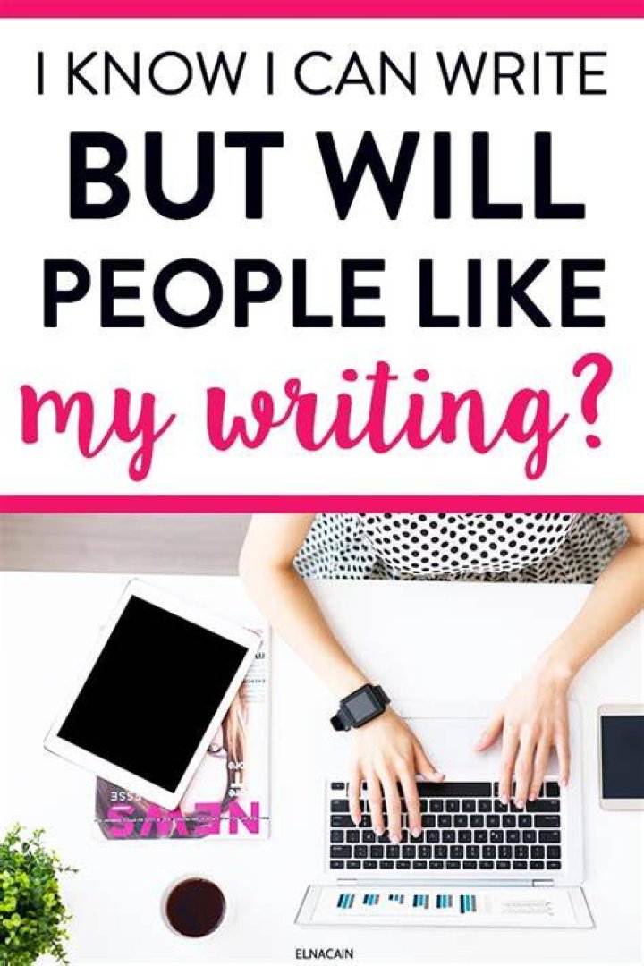 What do you like about my writing?
