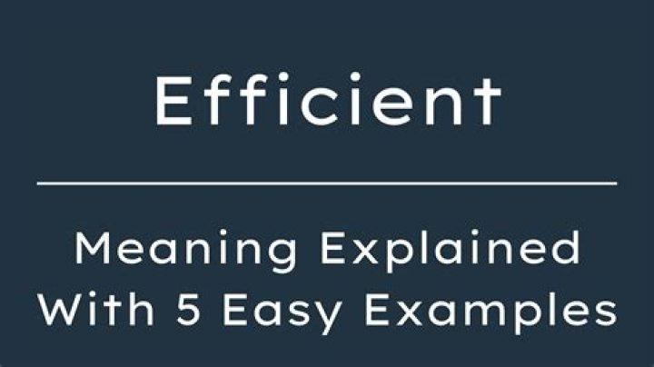 What does efficient mean in simple words?