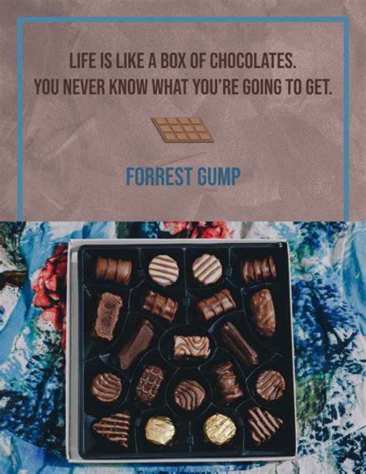 What does Forrest Gump say about a box of chocolates?
