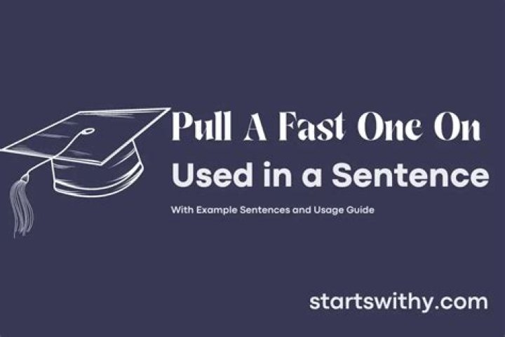 What does it mean to pull a fast one on somebody?