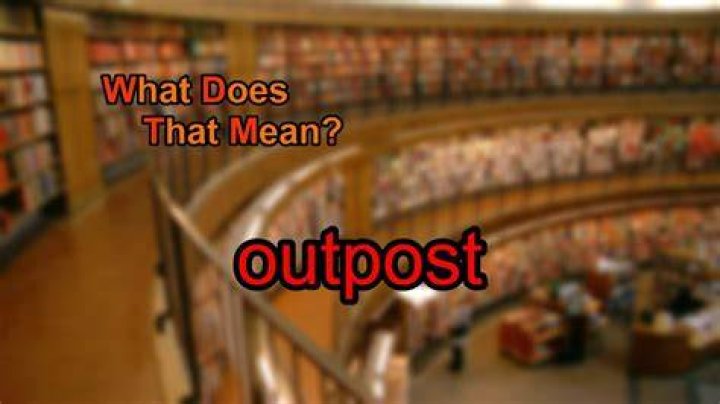 What does outpost mean?