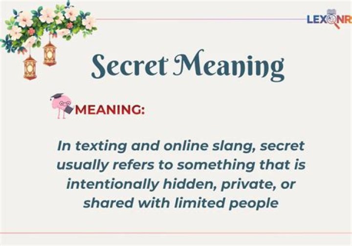 What does Secret Secret Secret mean?