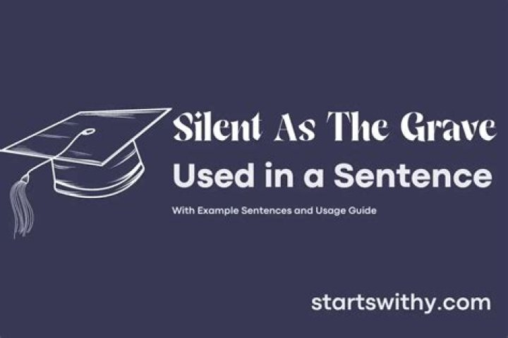 What does silent as a grave mean?
