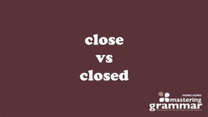 What is a close word?