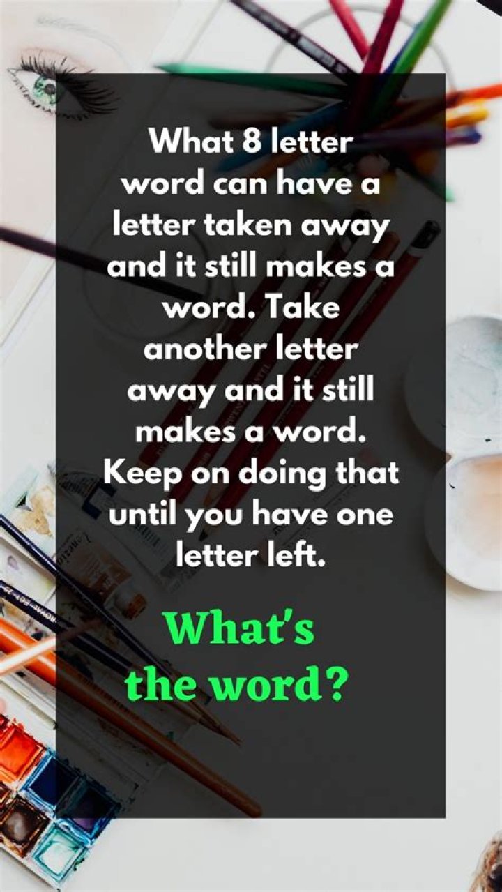 What is the 8 letter word riddle?