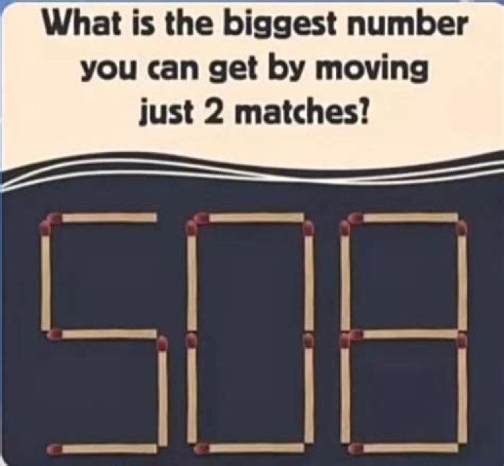 What is the biggest number you can get by moving just 2 matches?