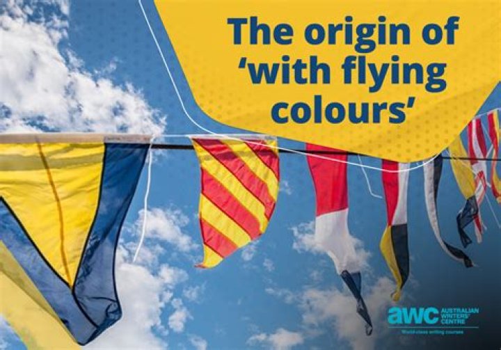 What is the meaning of the phrase with flying colours?