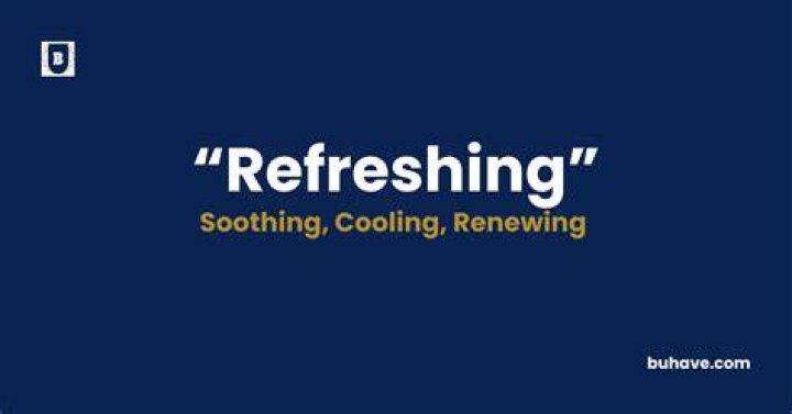 Whats the definition of refreshing?