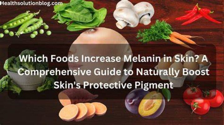 Which foods increase melanin?