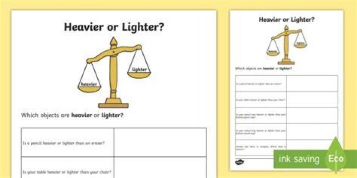 Which is heavier or lighter?