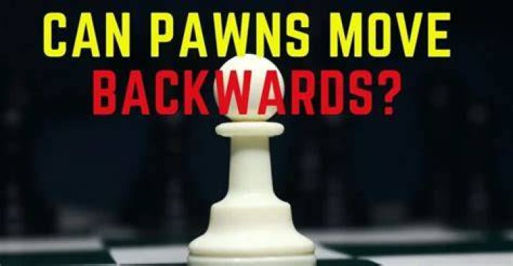 Which pawns can move backwards?