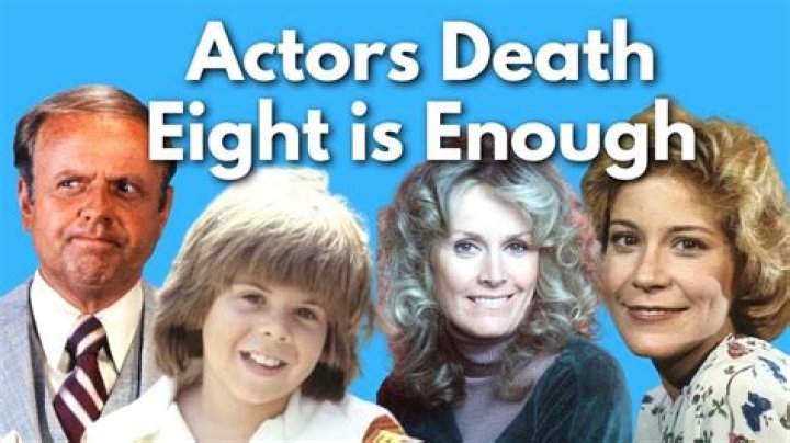 Who has died from Eight Is Enough?