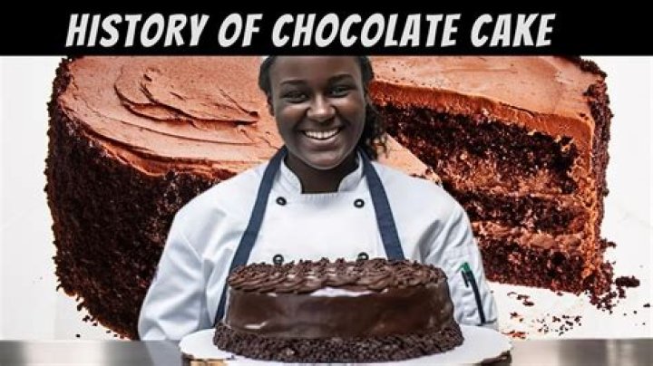 Who invented chocolate cake?