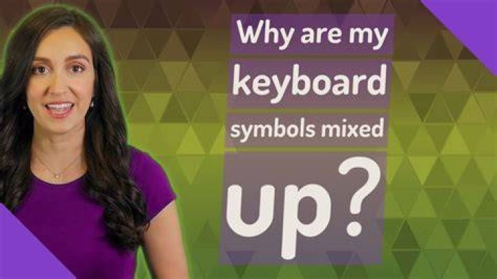 Why are my symbols mixed up on my keyboard?