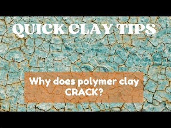 Why did my polymer clay break?