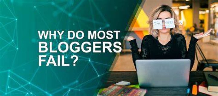 Why do most bloggers fail?