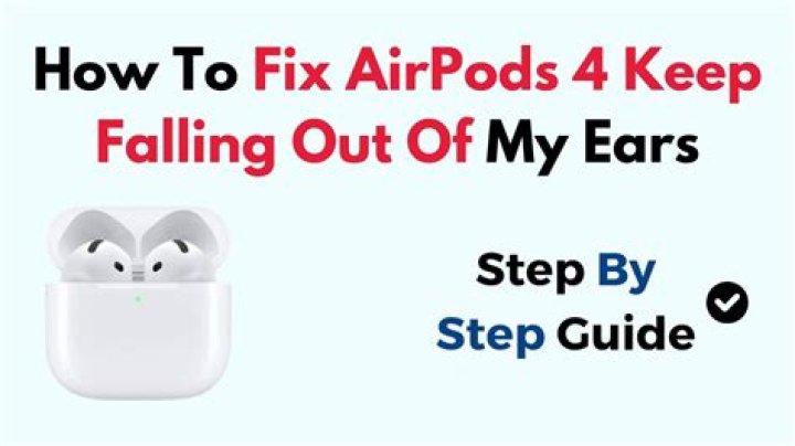 Why do my AirPods fall out?